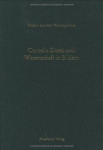 Wissenschaft in Bildern: Symbol und dialektisches Bild in Aby Warburgs Mnemosyne-Atlas und Walter Benjamins Passagen-Werk (Studien aus dem Warburg-Haus, Band 8) von De Gruyter