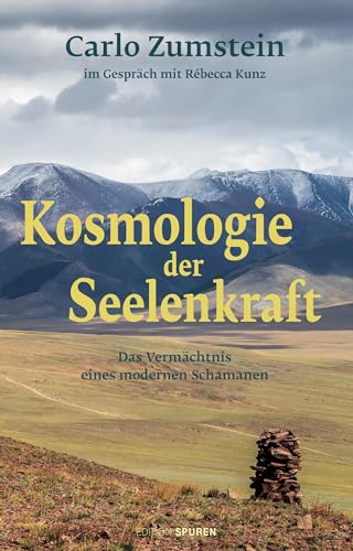 Kosmologie der Seelenkraft: Das Vermächtnis eines modernen Schamanen