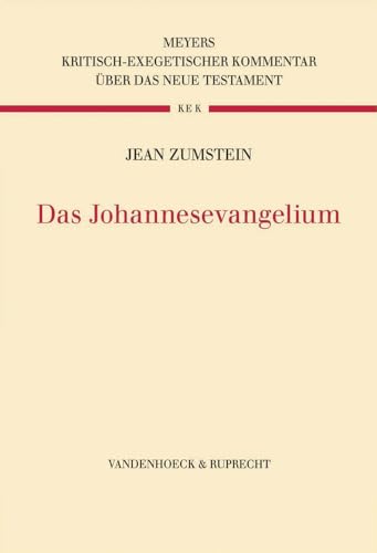 Das Johannesevangelium (Kritisch-exegetischer Kommentar über das Neue Testament) von Vandenhoeck + Ruprecht