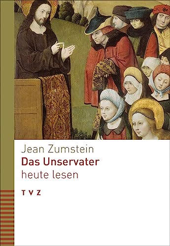 Das Unservater heute lesen (Bibel heute lesen) von Theologischer Verlag Zürich