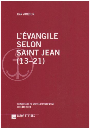 L'Evangile selon saint Jean (13-21): Commentaire du Nouveau Testament, No IVb, deuxième série