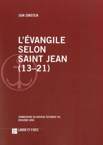 L'Evangile selon saint Jean (13-21): Commentaire du Nouveau Testament, No IVb, deuxième série