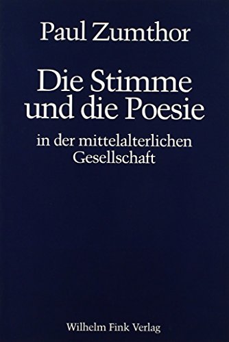 Die Stimme und die Poesie in der mittelalterlichen Gesellschaft (Forschungen zur Geschichte der Älteren deutschen Literatur)