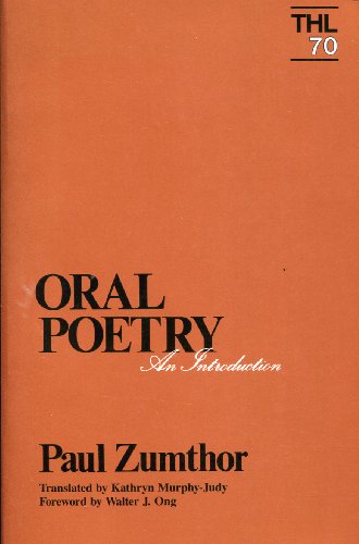 Oral Poetry: An Introduction: An Introduction Volume 70 (Theory & History of Literature)