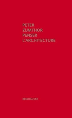 Penser l'architecture von Birkhauser