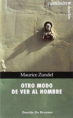Otro modo de ver al hombre (Caminos) von Desclée De Brouwer