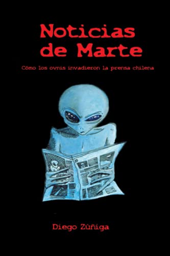 Noticias de Marte: Cómo los ovnis invadieron la prensa chilena