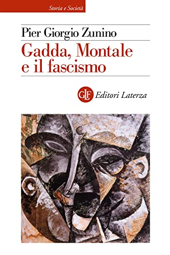 Gadda, Montale e il fascismo (Storia e società)
