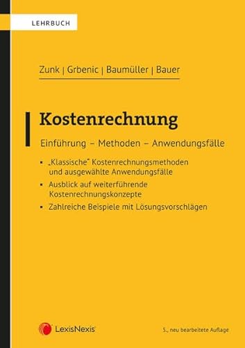 Kostenrechnung: Einführung - Methoden - Anwendungsfälle (Lehrbuch)