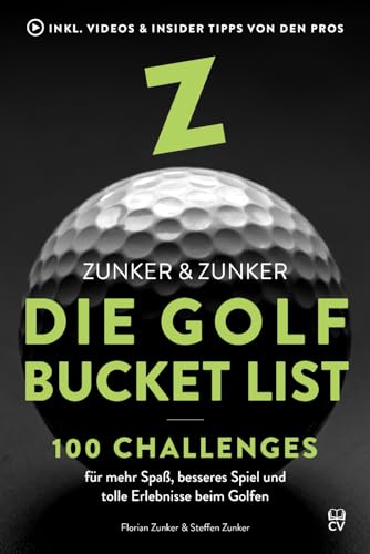 Die Golf Bucket List: 100 Challenges für mehr Spaß, besseres Spiel und tolle Erlebnisse beim Golfen von Centurion Verlag