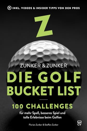 Die Golf Bucket List: 100 Challenges für mehr Spaß, besseres Spiel und tolle Erlebnisse beim Golfen
