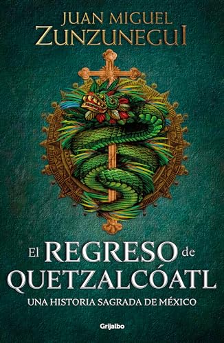 El regreso de Quetzalcóatl / The Return of Quetzalcóatl: Una Historia Sagrada De Mexico El regreso de Quetzalcóatl / The Return of Quetzalcóatl: Una Historia Sagrada De Mexico