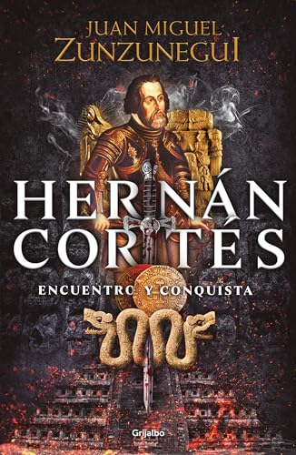 Hernán Cortés (Spanish Edition): Encuentro Y Conquista von Grijalbo