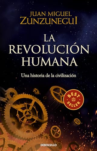 La revolución humana: una historia de la civilización / The Human Revolution: A Story of Civilization: Una Historia De La Civilizacion