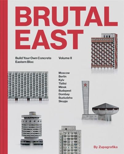 Brutal East Vol. II: Build Your Own Concrete Eastern Bloc