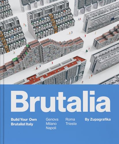 Brutalia: Build Your Own Brutalist Italy von Zupagrafika