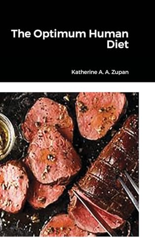 The Optimum Human Diet von Lulu.com