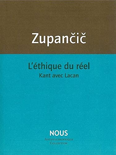 L' Éthique du réel: Kant avec Lacan von NOUS