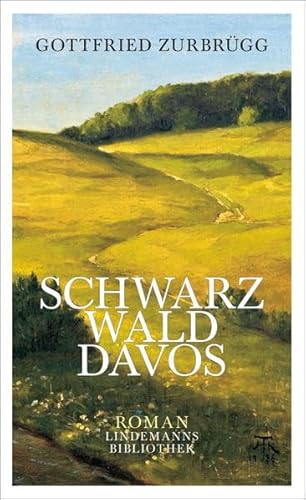 Schwarzwalddavos: Ein Schwarzwald-Roman (Lindemanns Bibliothek)