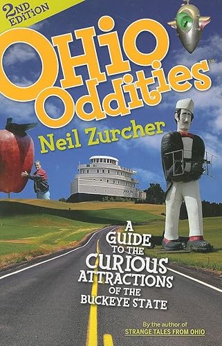 Ohio Oddities: A Guide to the Curious Attractions of the Buckeye State