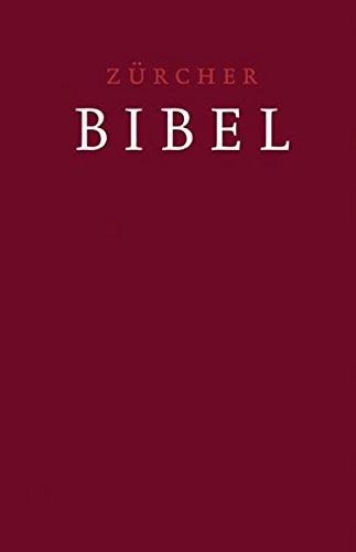 Zürcher Bibel – Grossdruckbibel: Zürcher BIbel 2007 von Verlag d. Zürcher Bibel