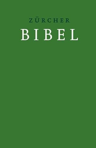 Zürcher Bibel – Leinen grün: mit Einleitungen und Glossar