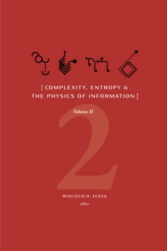Complexity, Entropy, and the Physics of Information: Volume II von SFI Press