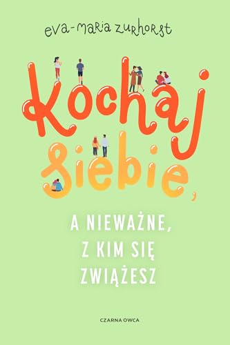 Kochaj siebie, a nieważne, z kim się zwiążesz von Czarna Owca