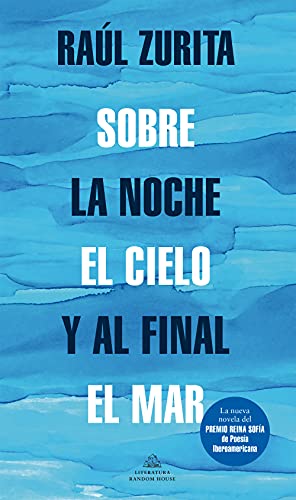Sobre la noche el cielo y al final el mar (Random House) von Literatura Random House