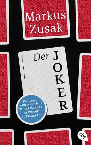 Der Joker: Ein großartiger Coming-of-Age-Roman vom Autor der Bücherdiebin. Die Romanvorlage zur Serie »The Messenger – Seltsame Botschaften« Der Joker: Ein großartiger Coming-of-Age-Roman vom Autor der Bücherdiebin. Die Romanvorlage zur Serie »The Messenger – Seltsame Botschaften«