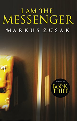 I Am the Messenger: Winner of the Deutscher Jugendliteraturpreis 2007, category Preis der Jugendjury