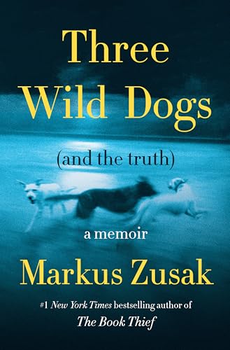 Three Wild Dogs (and the truth): A Memoir von Harper
