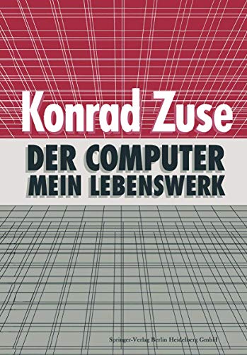 Der Computer ― Mein Lebenswerk Der Computer ― Mein Lebenswerk