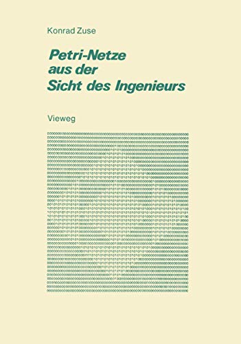 Petri-Netze aus der Sicht des Ingenieurs von Vieweg+Teubner Verlag