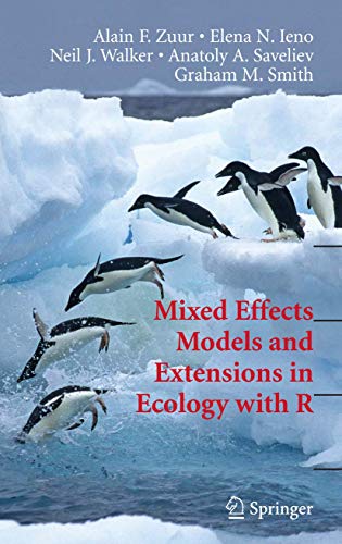 Mixed Effects Models and Extensions in Ecology with R (Statistics for Biology and Health)