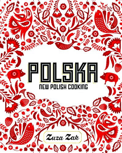 Polska: New Polish Cooking von Quadrille Publishing Ltd