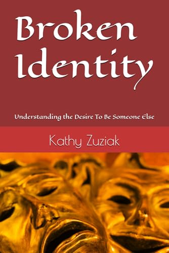 Broken Identity: Understanding the Desire To Be Someone Else