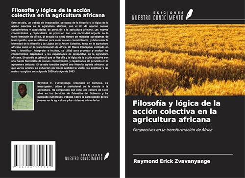 Filosofía y lógica de la acción colectiva en la agricultura africana: Perspectivas en la transformación de África von Ediciones Nuestro Conocimiento