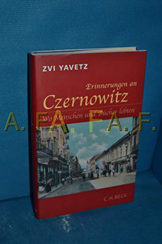 Erinnerungen an Czernowitz: Wo Menschen und Bücher lebten von Beck