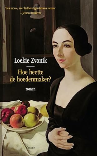 Hoe heette de hoedenmaker?: roman