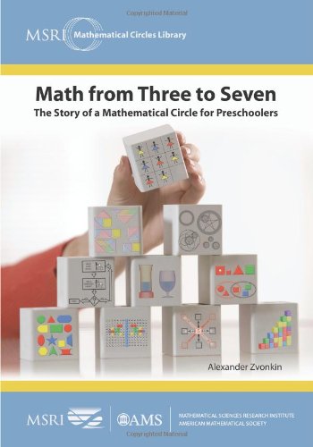 Math from Three to Seven: The Story of a Mathematical Circle for Preschoolers (Msri Mathematical Circles Library, 5, Band 5) von Brand: American Mathematical Society