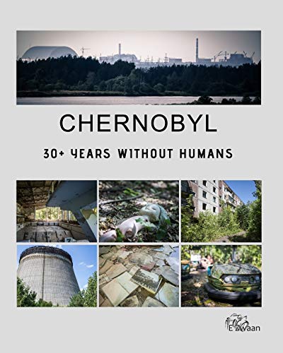 Chernobyl - 30+ Years Without Humans von Blurb
