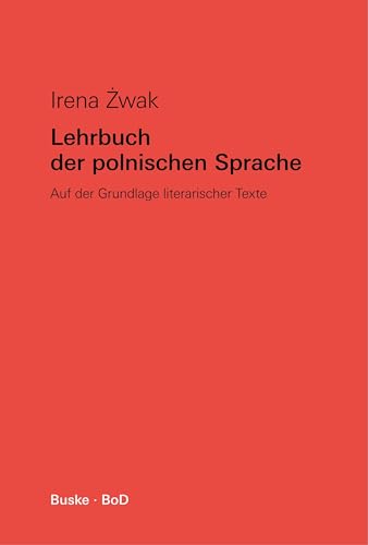 Lehrbuch der polnischen Sprache, Lehrbuch: Auf der Grundlage literarischer Texte