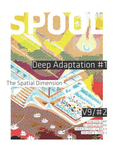 SPOOL | Deep Adaptation #1: The Spatial Dimension