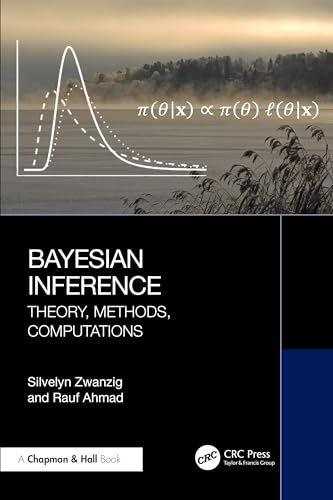 Bayesian Inference: Theory, Methods, Computations von Chapman and Hall/CRC