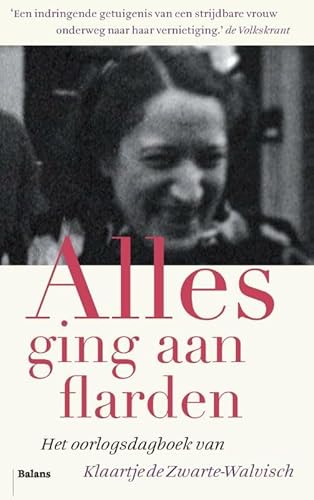 Alles ging aan flarden: Het oorlogsdagboek van Klaartje de Zwarte-Walvisch von Balans, Uitgeverij