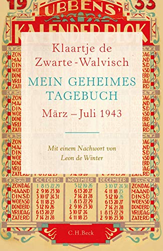 Mein geheimes Tagebuch: März - Juli 1943 von Beck C. H.