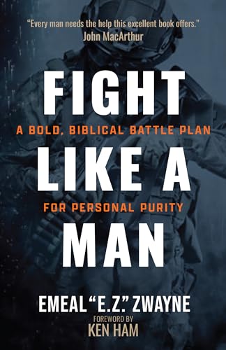 Fight Like a Man: A Bold, Biblical Battle Plan for Personal Purity von BroadStreet Publishing