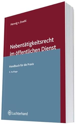 Nebentätigkeitsrecht im öffentlichen Dienst: Handbuch für die Praxis