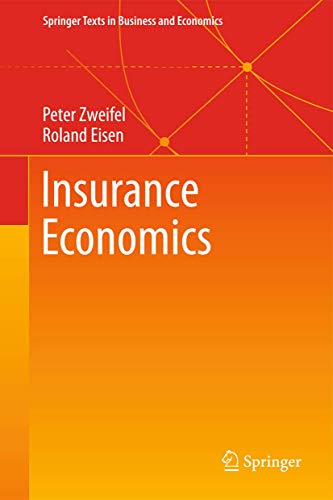 Insurance Economics: Springer Texts in Business and Economics von Springer